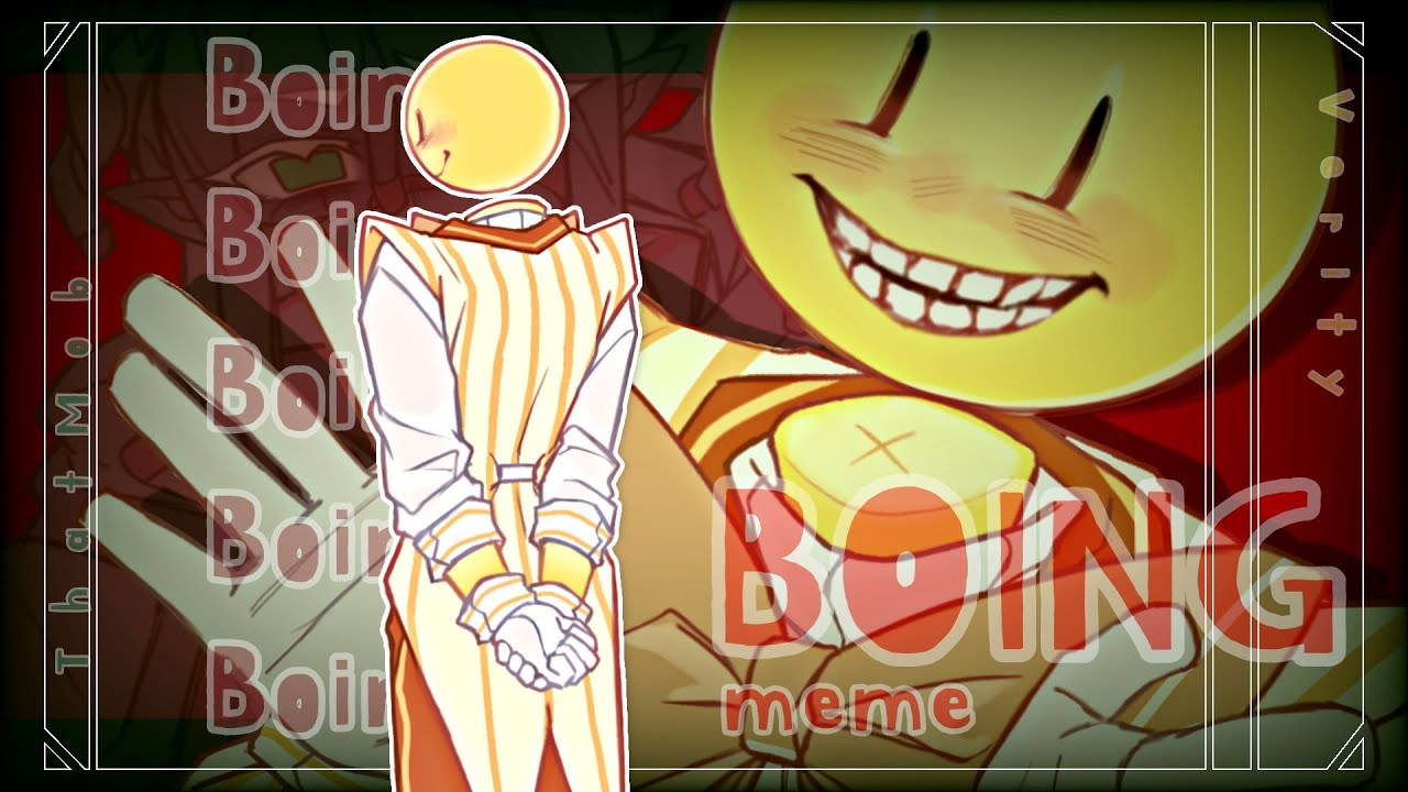- BOING - [MEME] || Verity & ThatMob || 