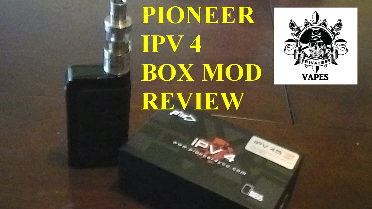 Pioneer IPV 4 S Box Mod Review- Privateer Vapes