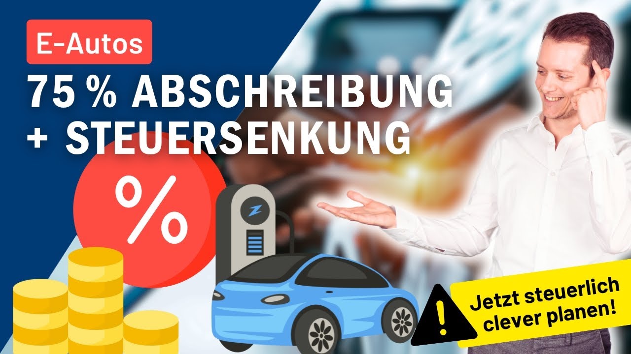 75 % AfA + KSt-Senkung: So lohnt sich das E-Auto 🚗