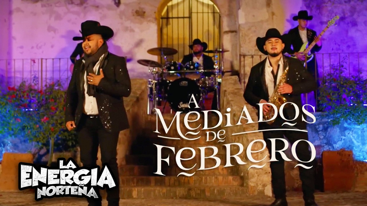 La Energia Norte&ntilde;a - A Mediados de Febrero (Video Oficial)