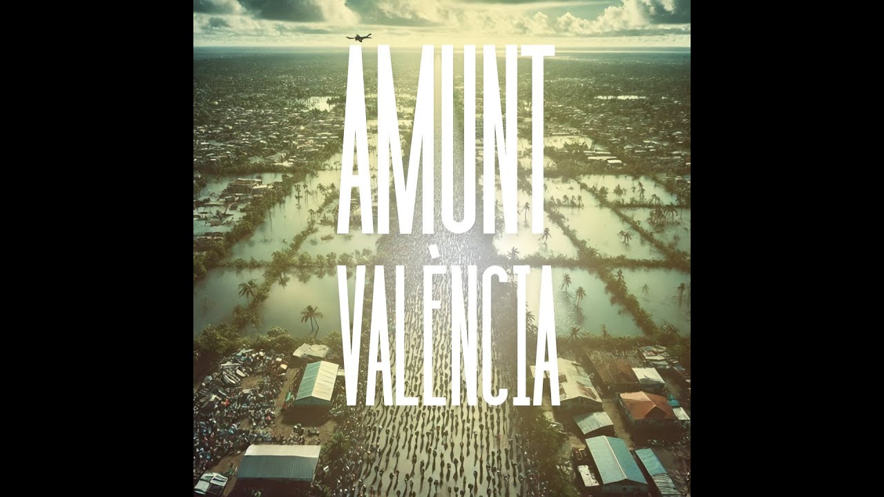 Amunt València - Himno homenaje a los voluntarios por la Dana