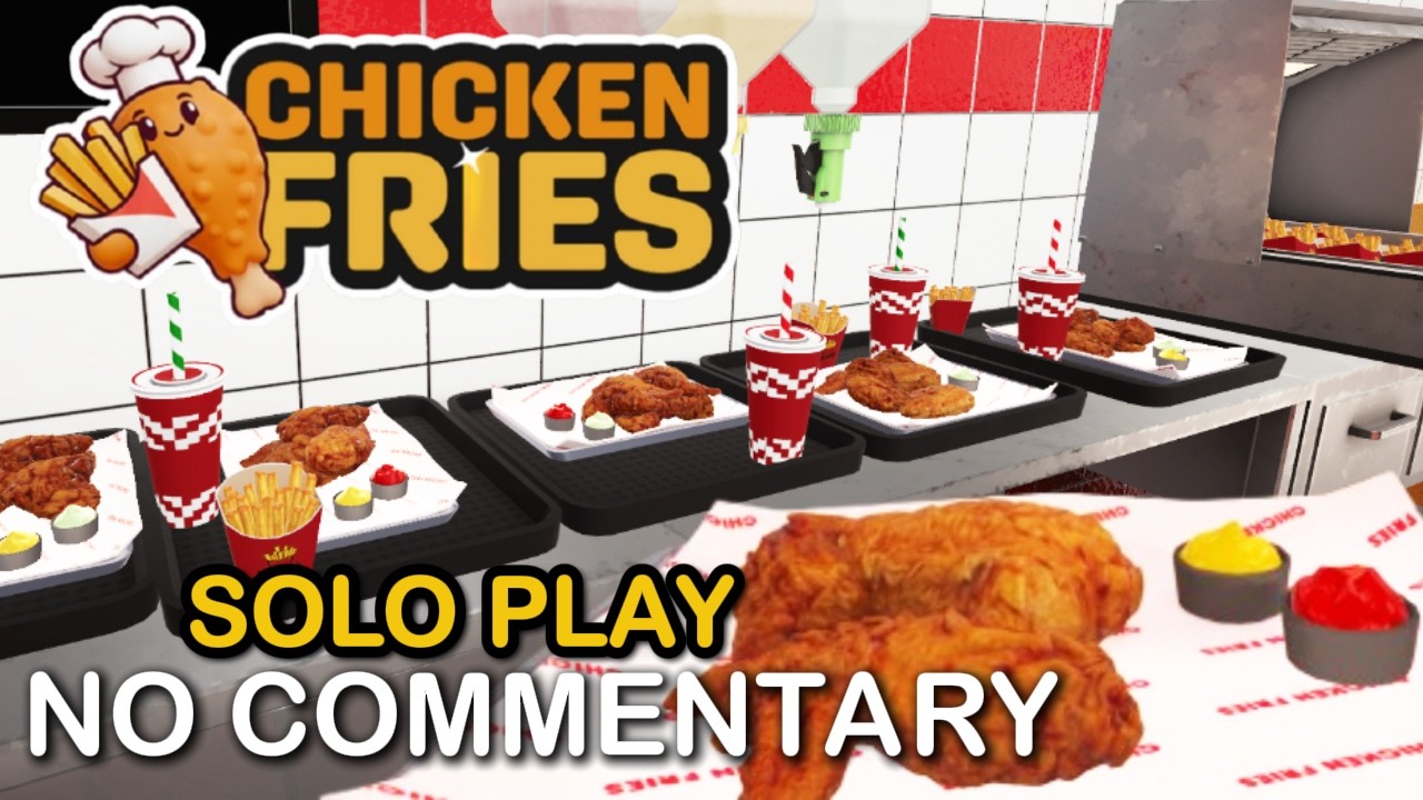 Running a Chicken Restaurant Alone | Chicken Fries Simulator Longplay | No Commentary