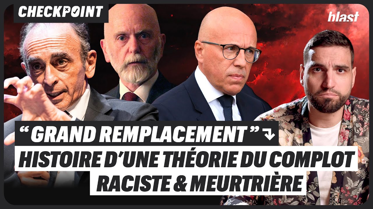 "GRAND REMPLACEMENT" : HISTOIRE D’UNE THÉORIE DU COMPLOT RACISTE ET MEURTRIÈRE - 