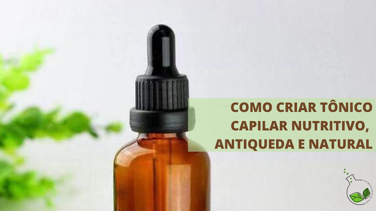 Cosmetologia Capilar: Tônico Capilar Antiqueda, Nutritivo e Natural [Aula Completa]