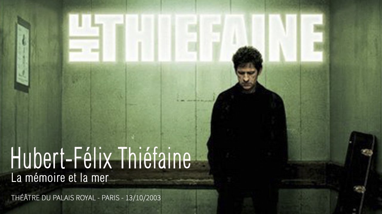 Hubert-Félix Thiéfaine - La mémoire et la mer
