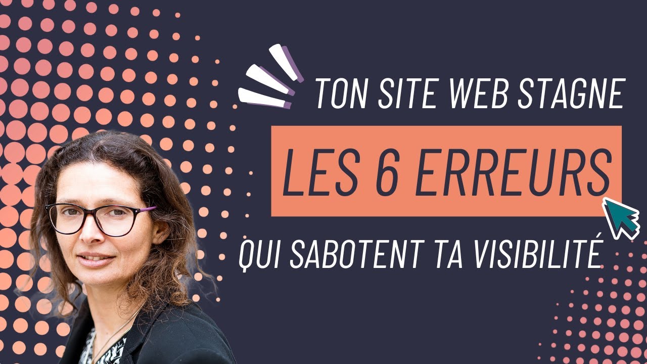 Ton site internet stagne ? Les 6 erreurs qui sabotent ta visibilité - Audit Site web