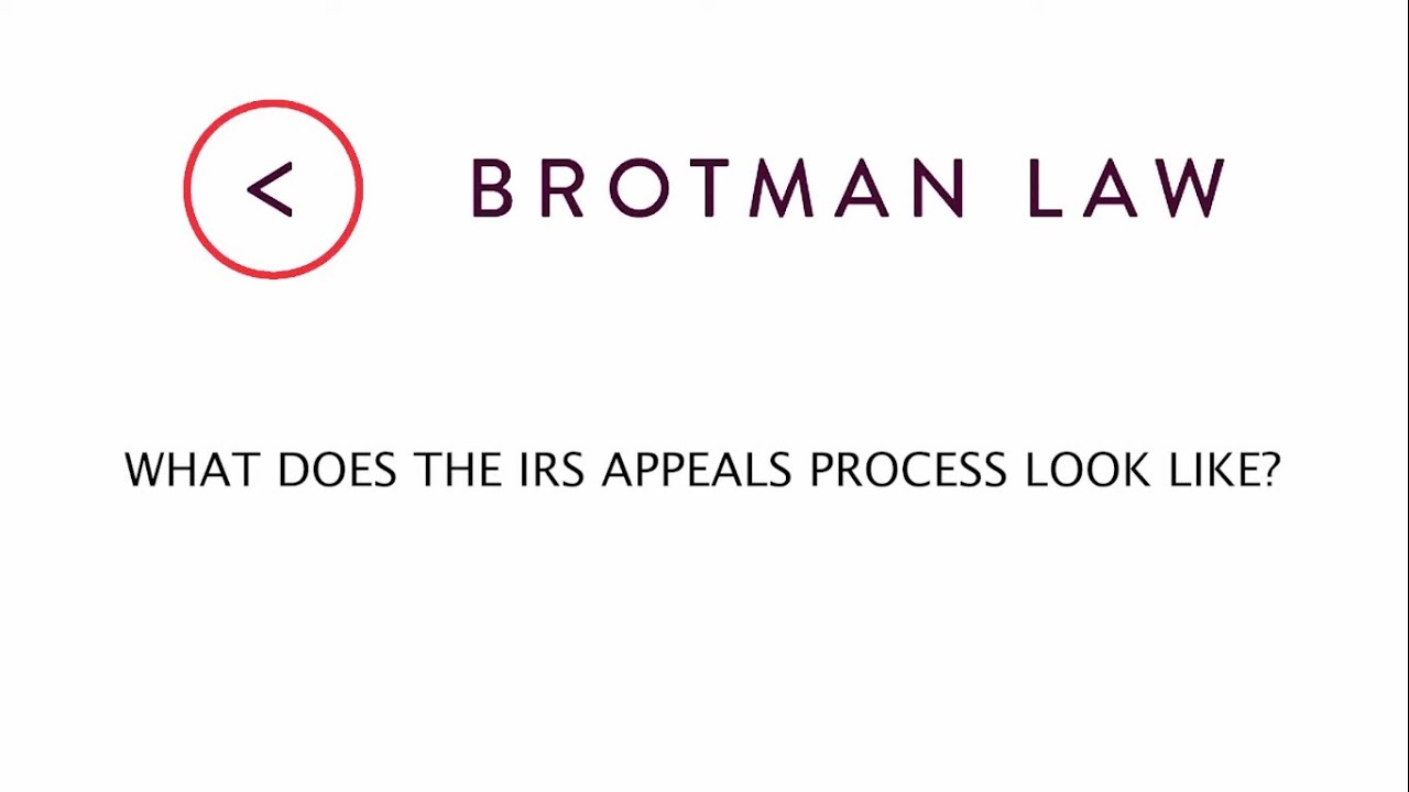 What Does The IRS Appeals Process Look Like?