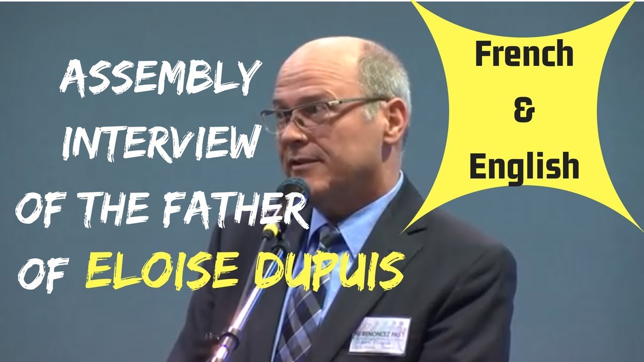 French & English | Assembly Testimony The Father of Eloise Dupuis