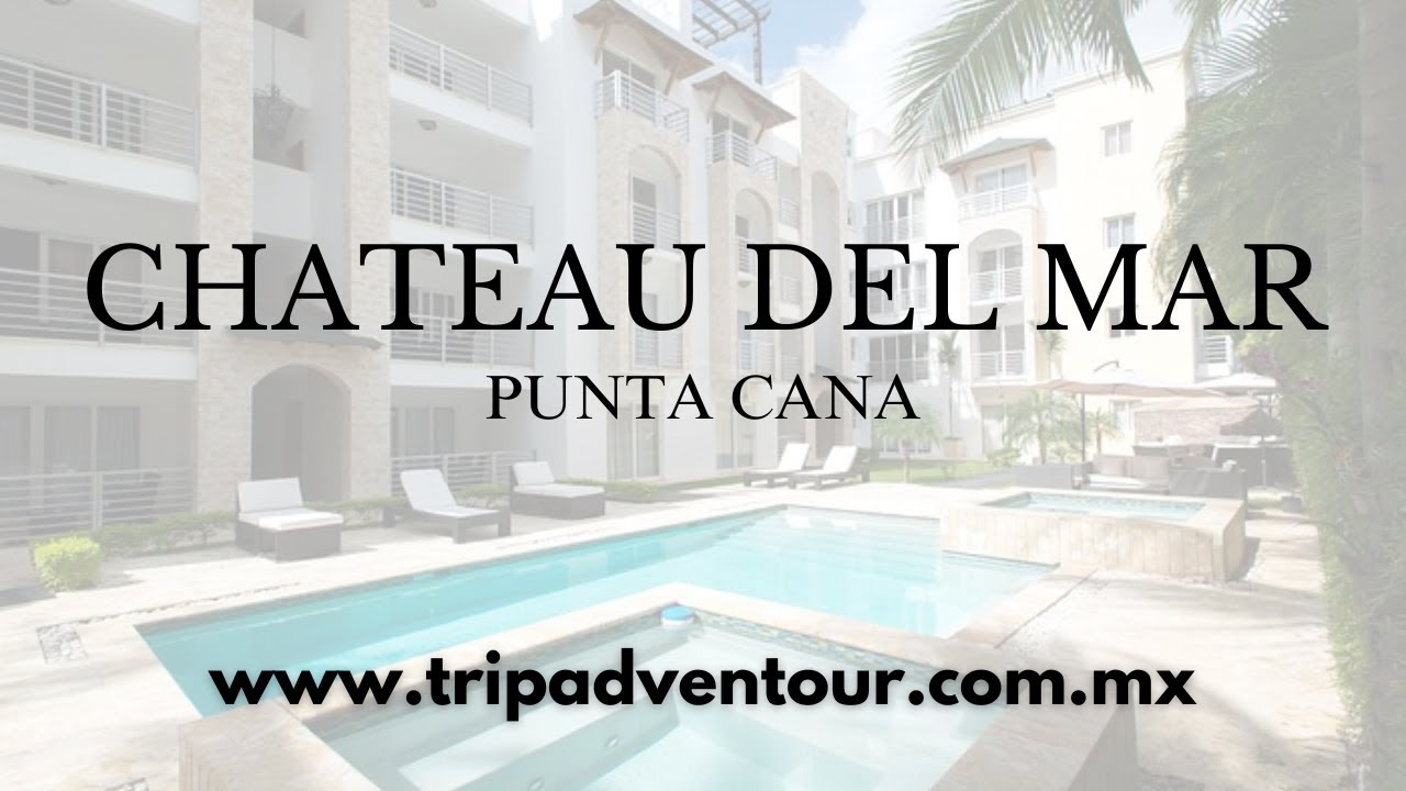 Hotel Chateau del Mar (Punta Cana) | TripAdventour