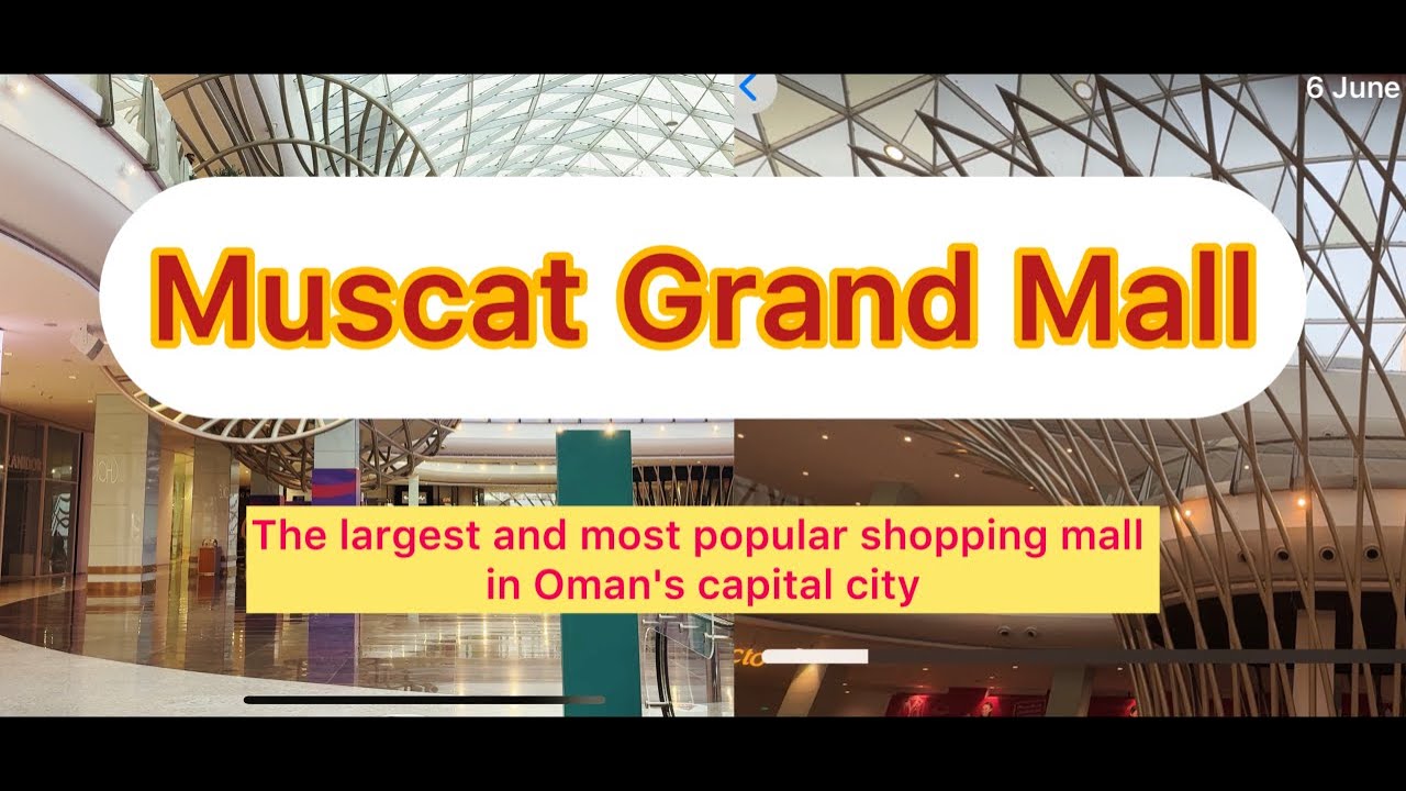 Muscat Grand Mall |  One of the largest shopping malls in Oman.
