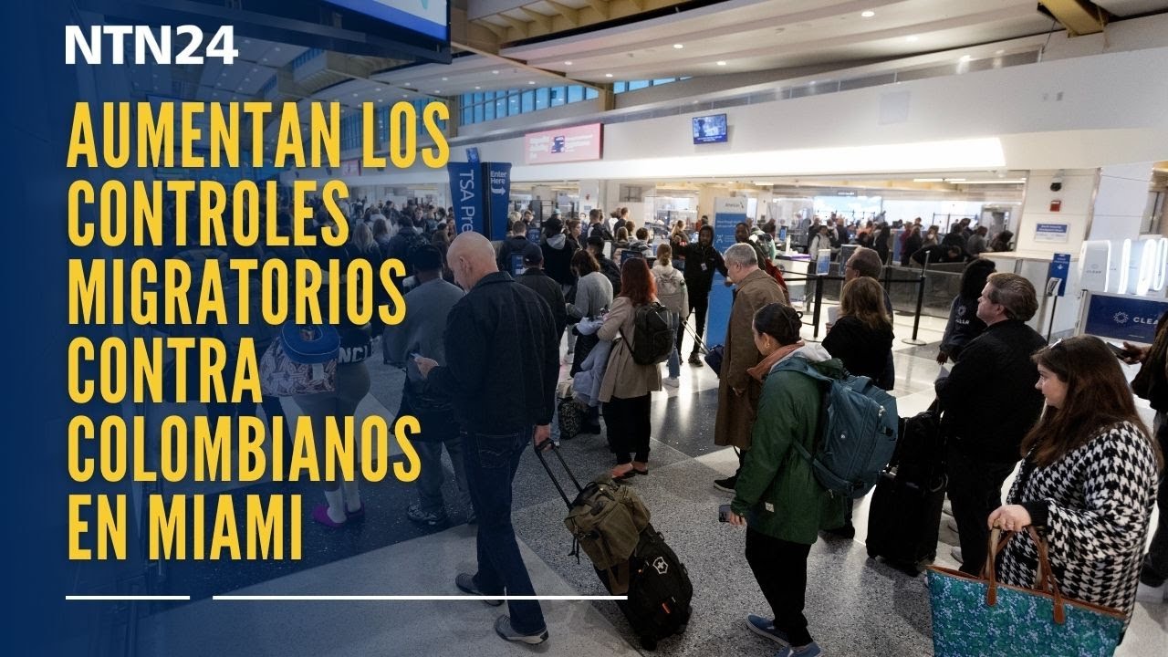 Aumentan los controles migratorios contra colombianos en Miami