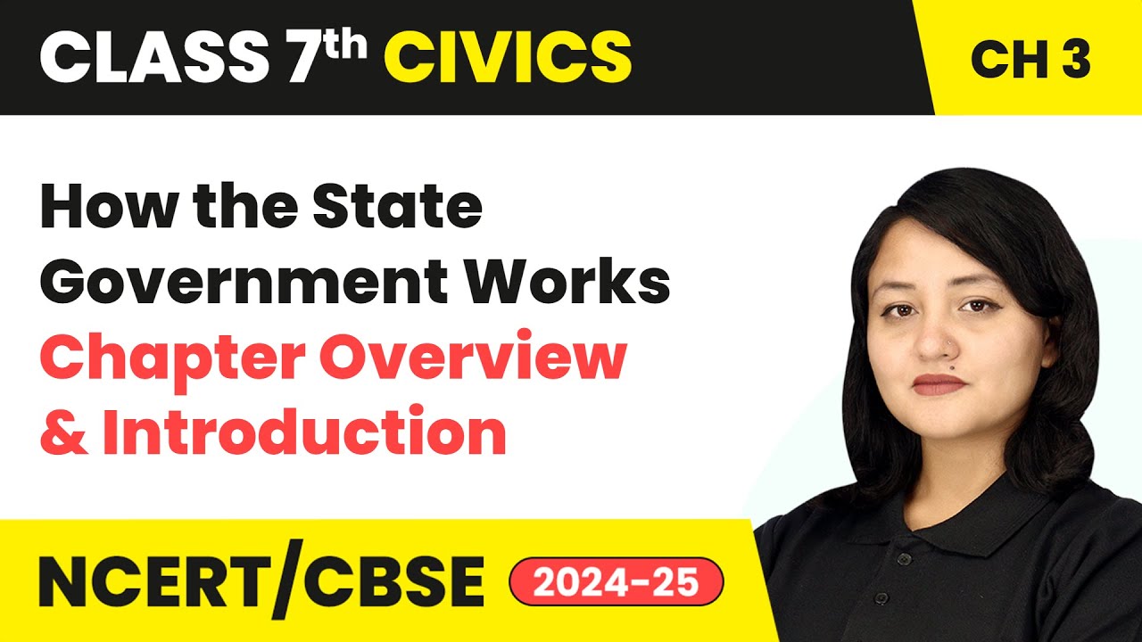How the State Government Works - Chapter Overview and Introduction | Class 7 Civics Ch 3 | CBSE 2024