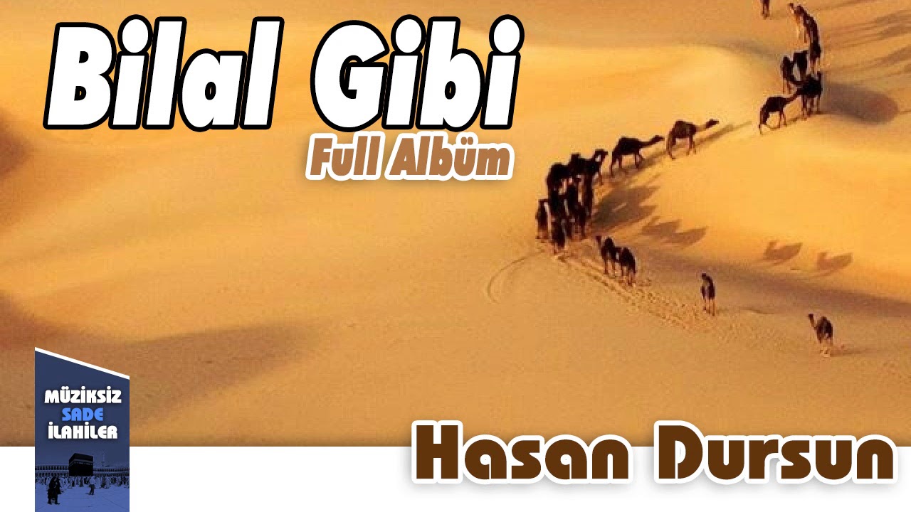 Hasan Dursun - Bilal Gibi |  Full Müziksiz Albüm