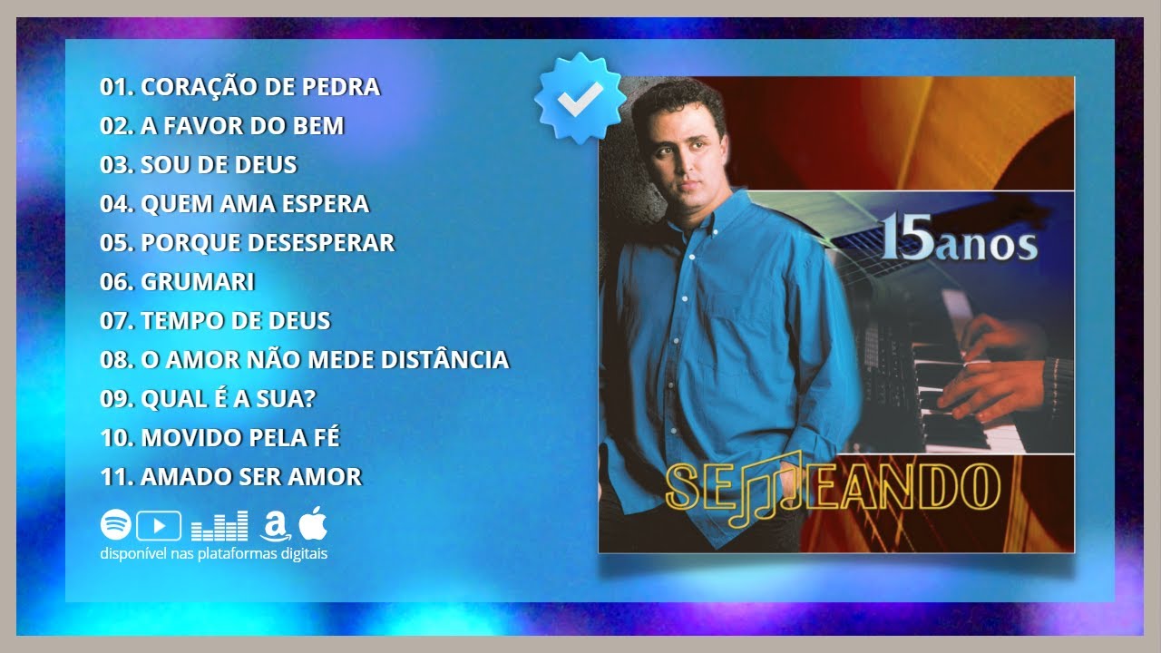 SEMEANDO - 15 ANOS (álbum COMPLETO) 2002