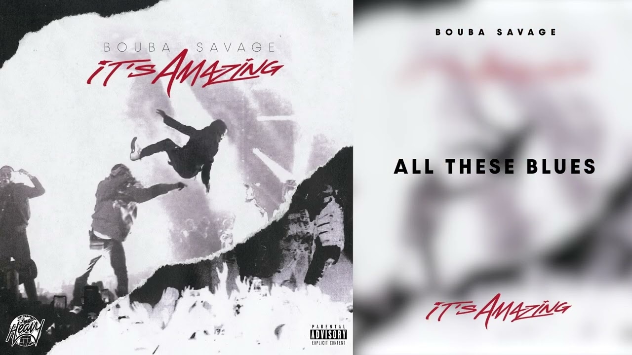 Bouba Savage - All These Blues [Official Audio]