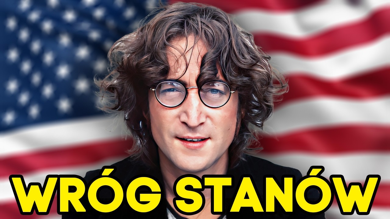 Dlaczego Prezydent USA Chciał Się Pozbyć Lennona?