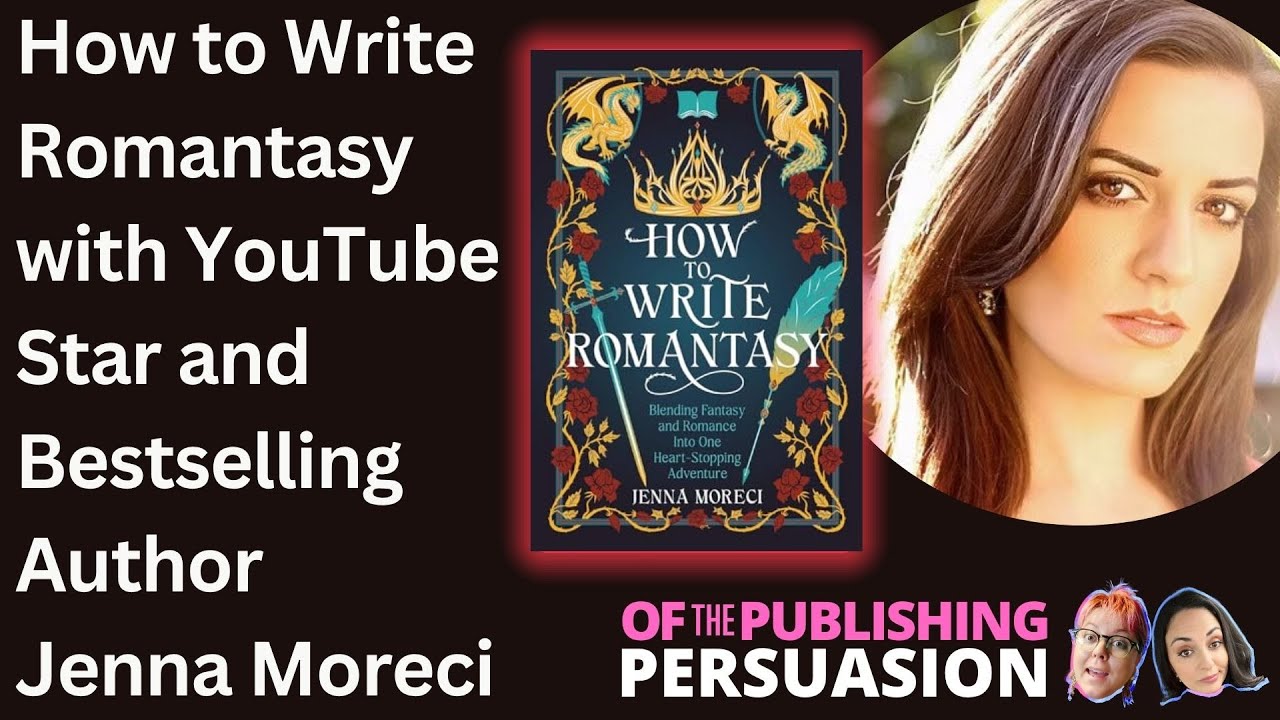How to Write Romantasy with YouTube Star & Bestselling Author Jenna Moreci
