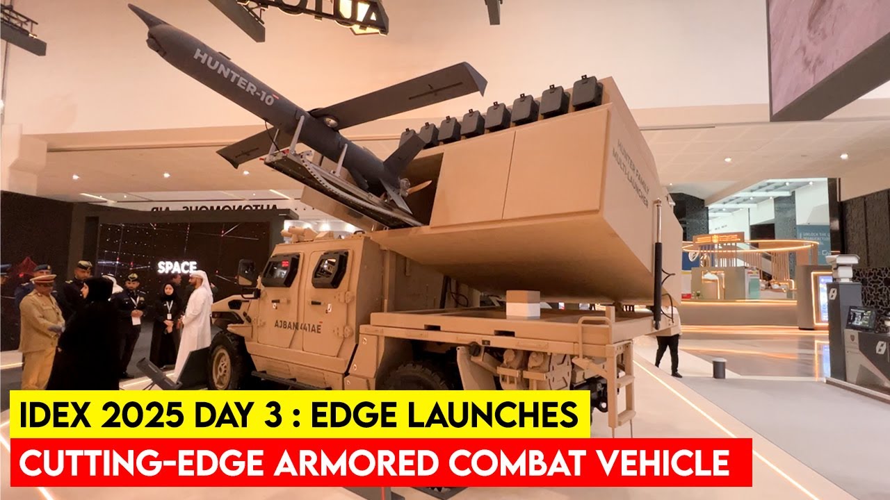 IDEX 2025 Day 3: EDGE Launches Cutting-Edge Armored Combat Vehicle&nbsp;at&nbsp;IDEX 2025