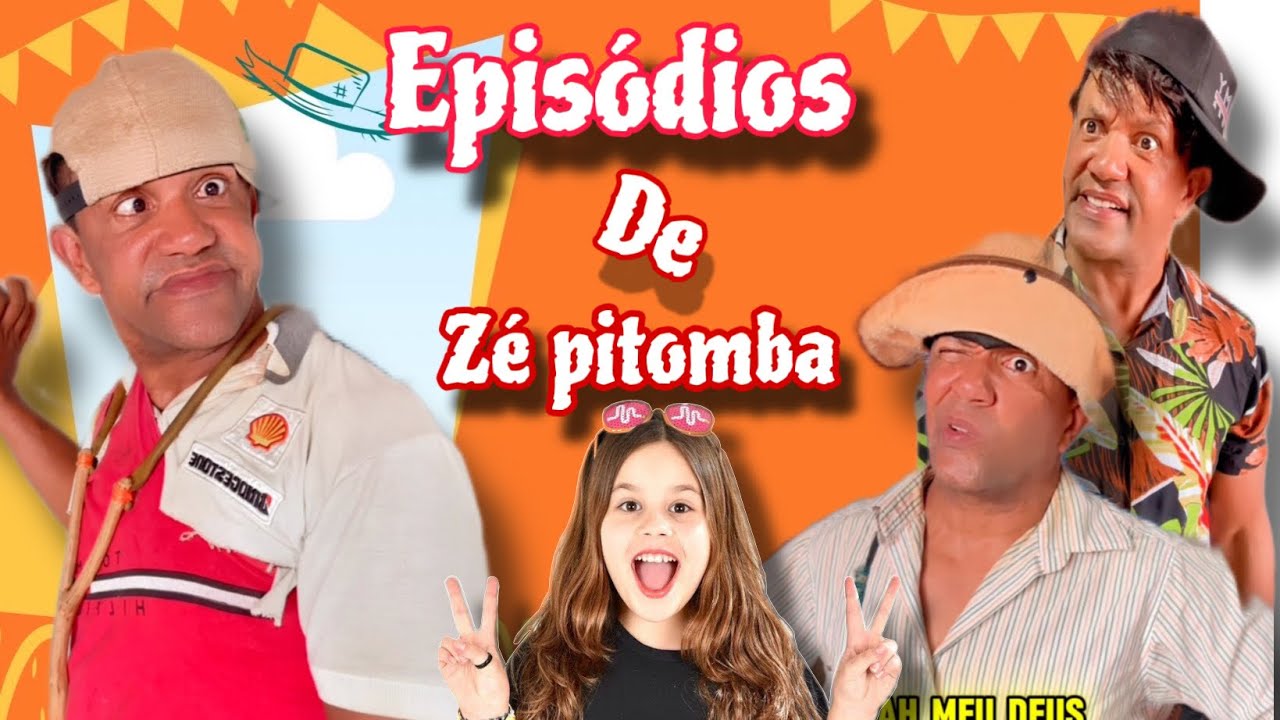 Episódios de Zé pitomba 🤣🥳