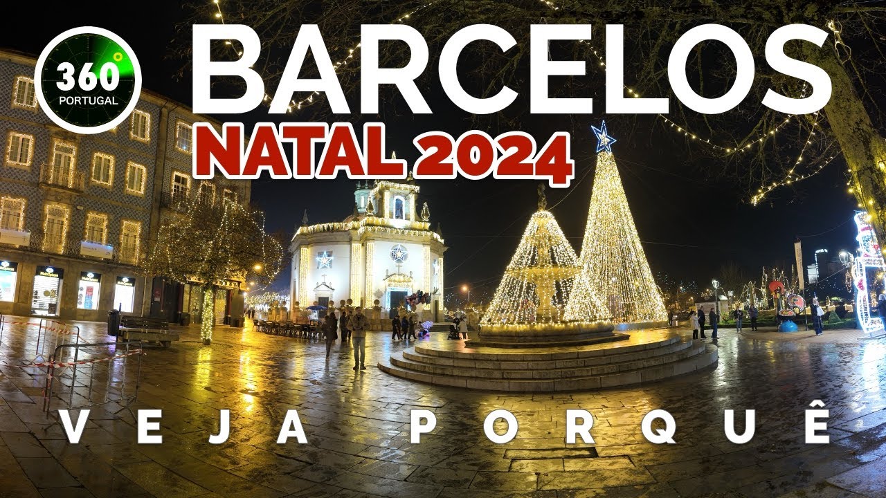 BARCELOS LUZES DE NATAL 2024 | PORTUGAL