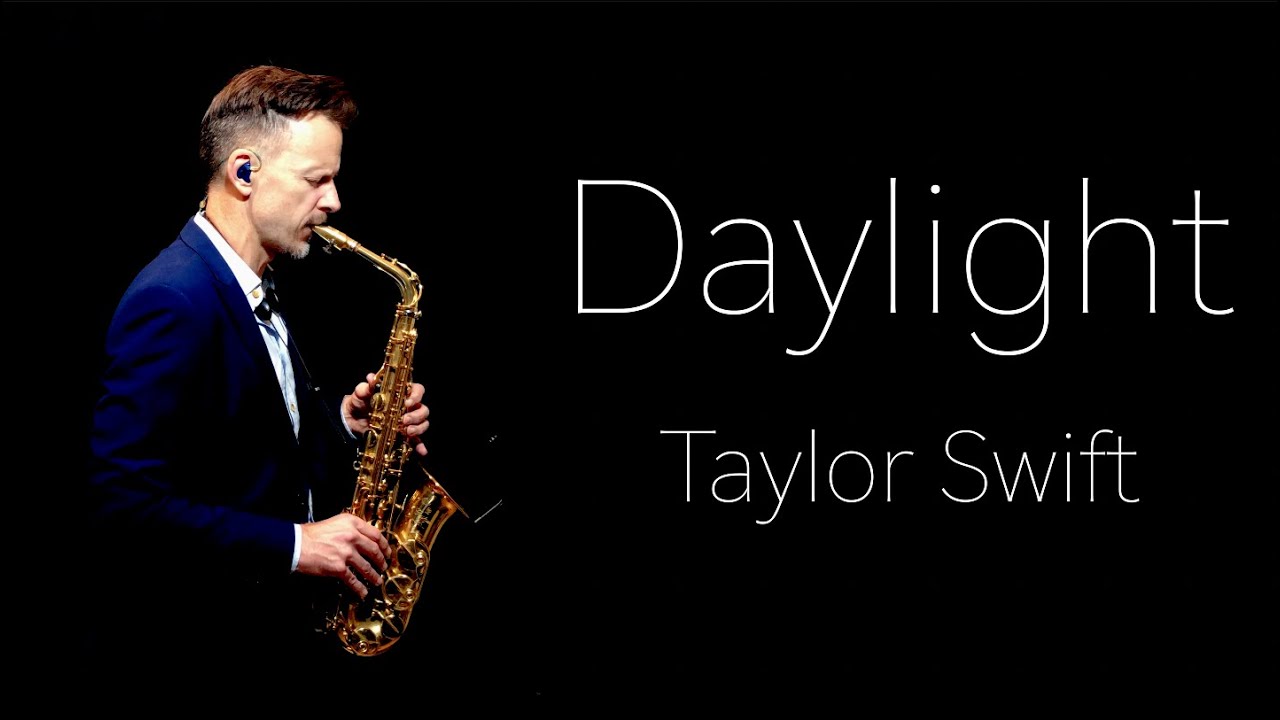 Daylight - by Taylor Swift (Brendan Ross Sax Cover)