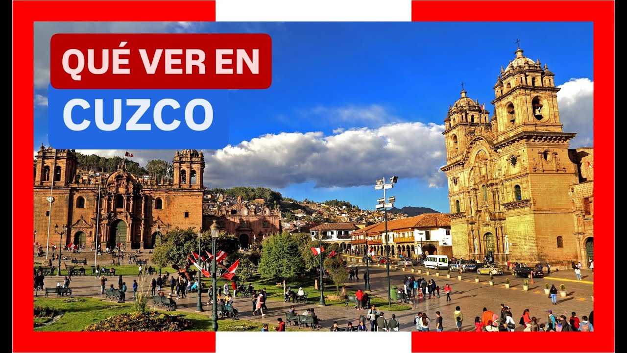 GU&Iacute;A COMPLETA ▶ Qu&eacute; ver en la CIUDAD de CUZCO / CUSCO (PER&Uacute;) 🇵🇪 🌏 Turismo y viajes a PER&Uacute;