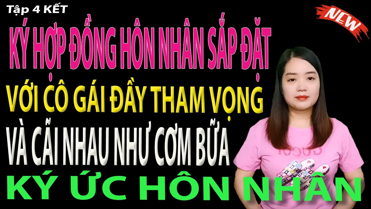 ký hợp đồng hôn nhân sắp đặt với cô gái đầy tham vọng - tập 4 kết #mcthanhmai