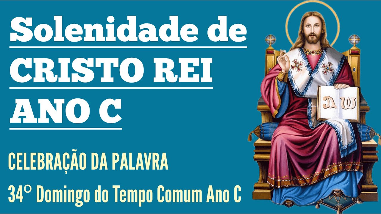 Cantos para a Solenidade de Cristo Rei | 34º Domingo do Tempo Comum Ano C