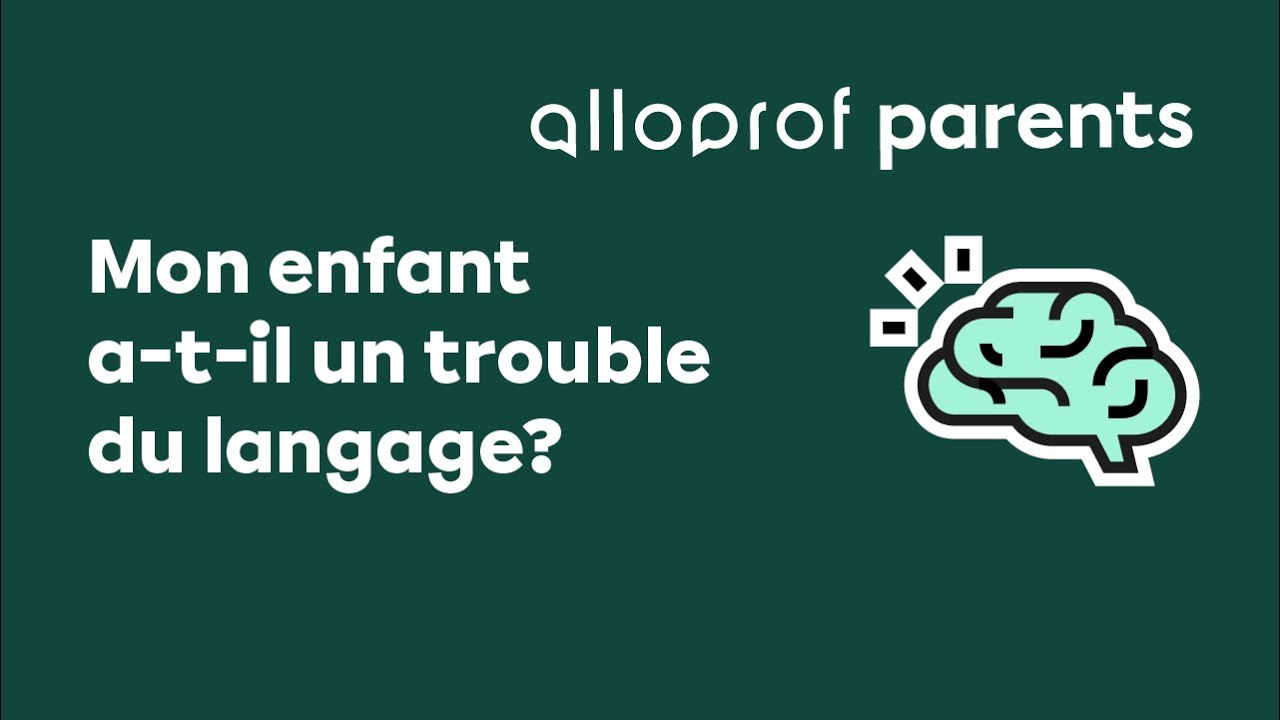 Mon enfant a-t-il un trouble du langage?