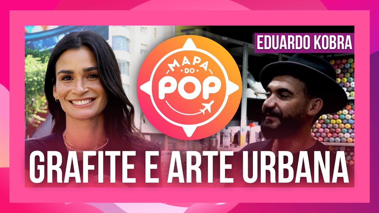GRAFITE E ARTE URBANA NO BRASIL: HISTÓRIA, TÉCNICAS E ARTES PARA CONHECER | #MapaDoPop