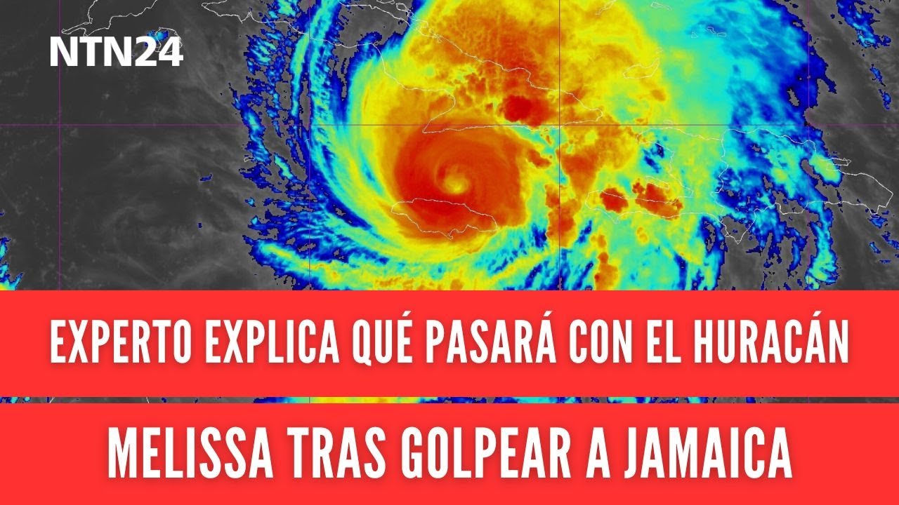¿Que pasará en las próximas horas con el huracán Melissa tras golpear a Jamaica y dirigirse a Cuba?