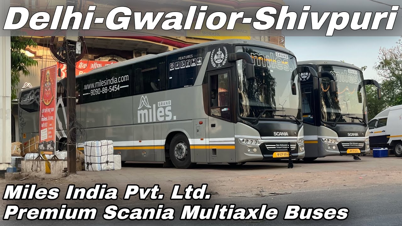 Premium Scania Bus from Delhi to Gwalior by Miles India I दिल्ली से ग्वालियर के लिए लग्जरी बस I