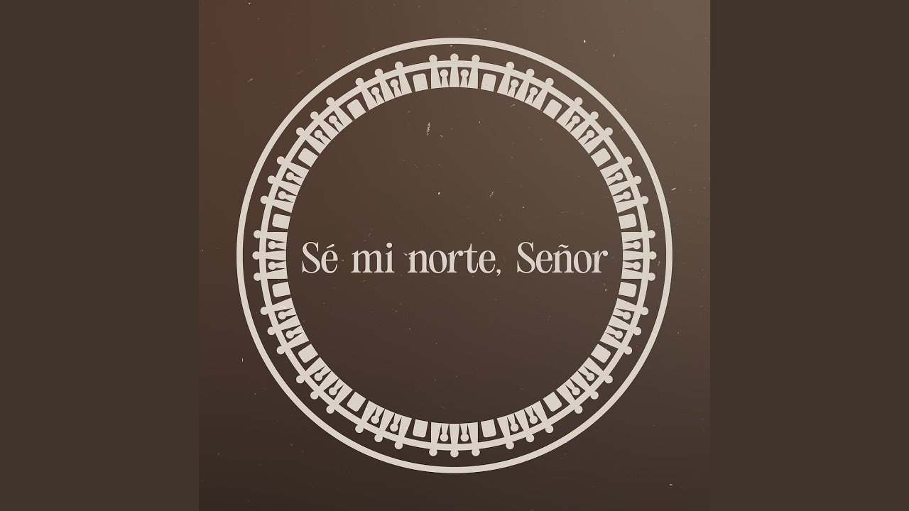 Sé Mi Norte, Señor