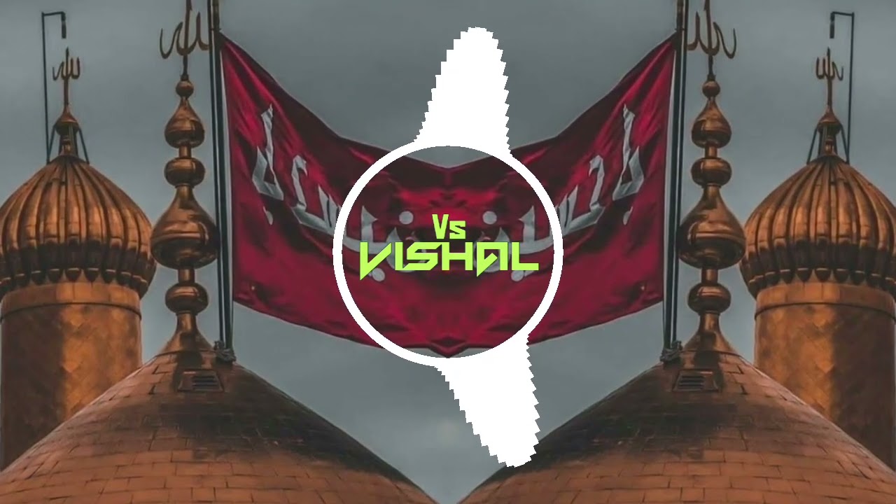 NANA BHI Bemisaal Moharram Special 💥 Edm Dance Remix By Dj Vishal shivpuri