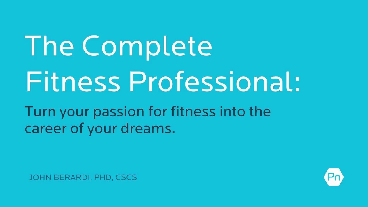 The Complete Fitness Professional: Turn Your Passion into a Career