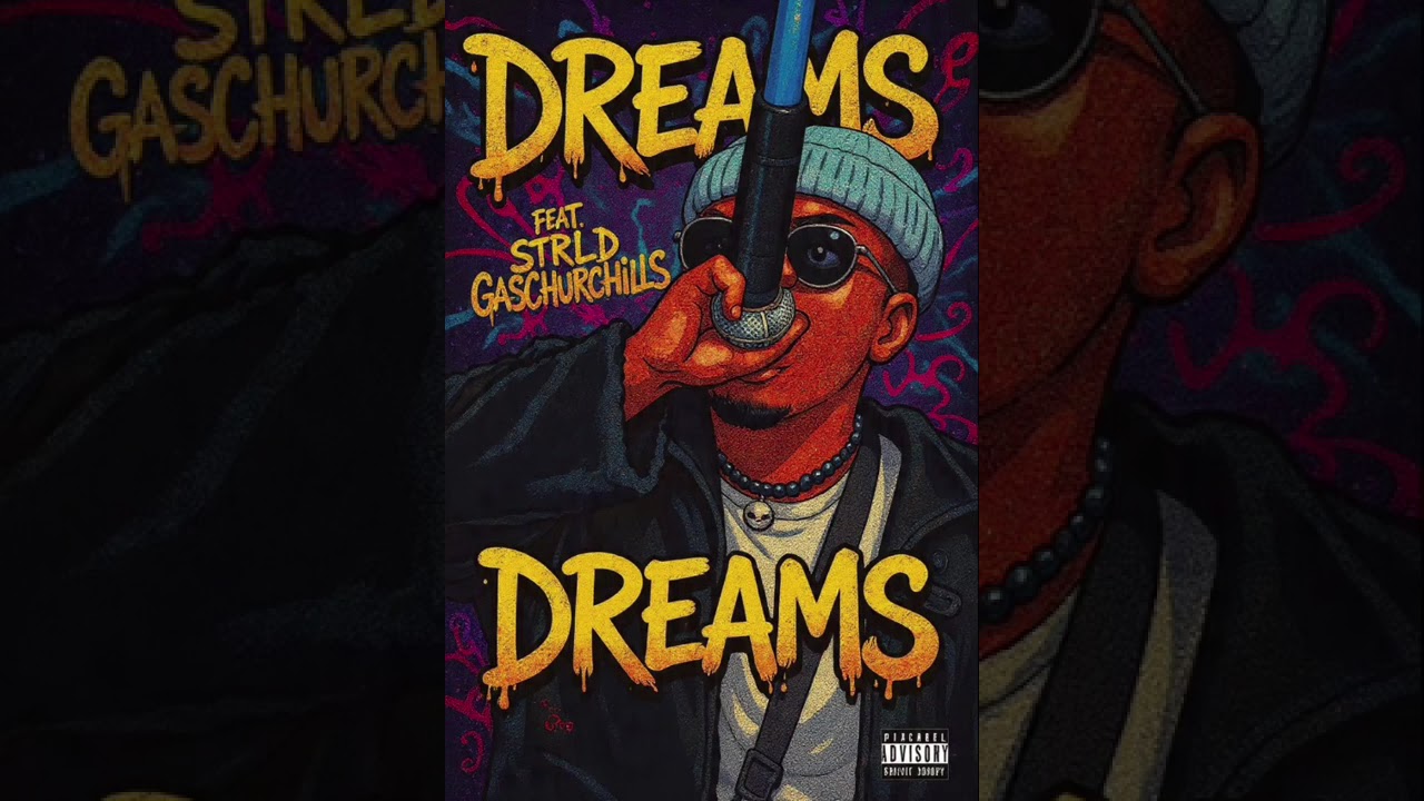 Dreams ft STRXLD & GasChurchills 