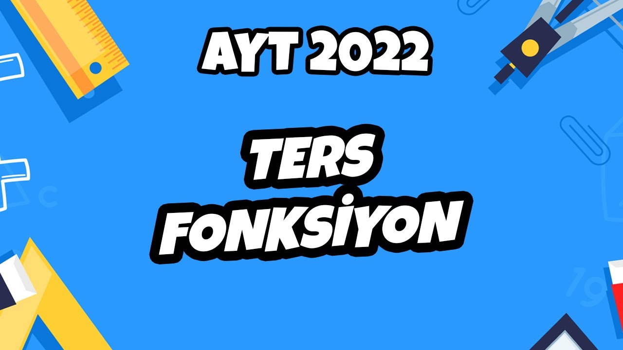 Ters Fonksiyon  | AYT Matematik 2022 #hedefekoş