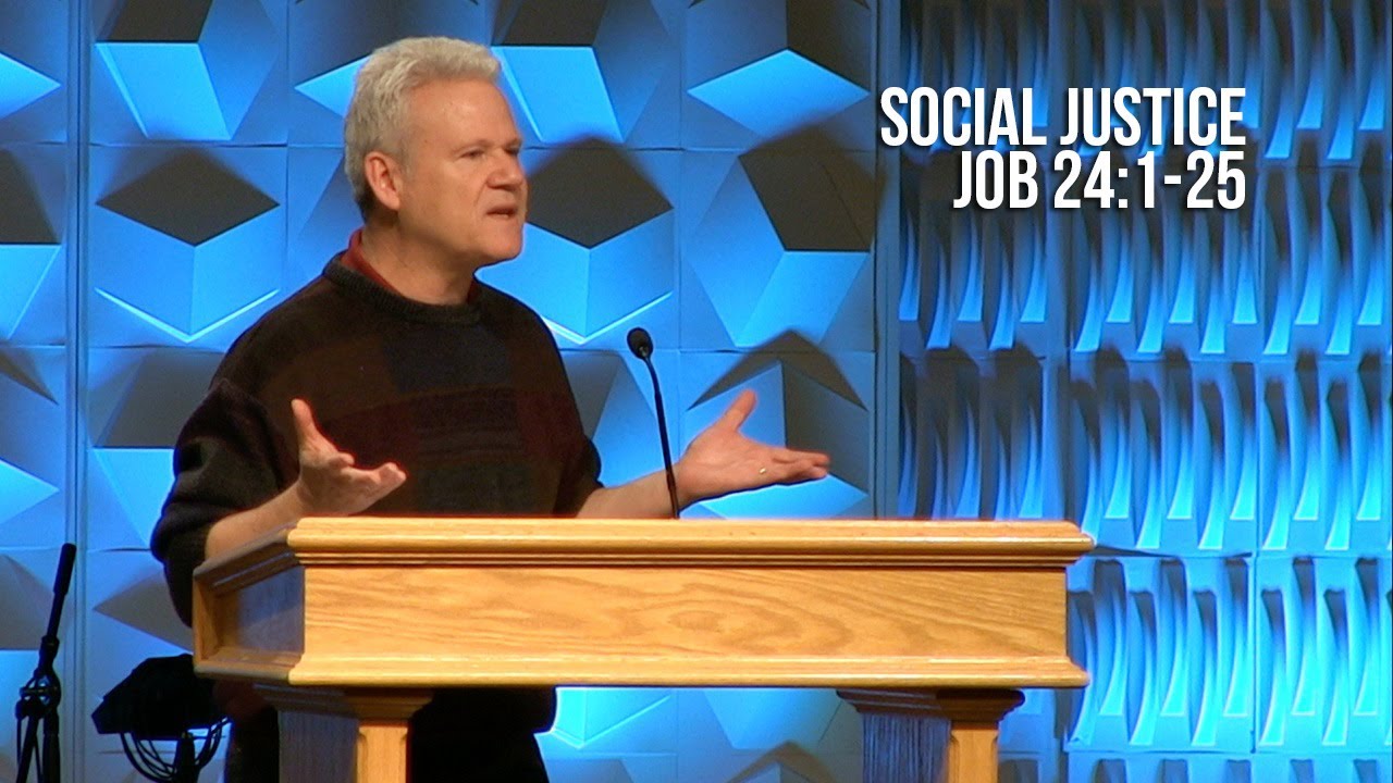 Job 24:1-25, Social Justice