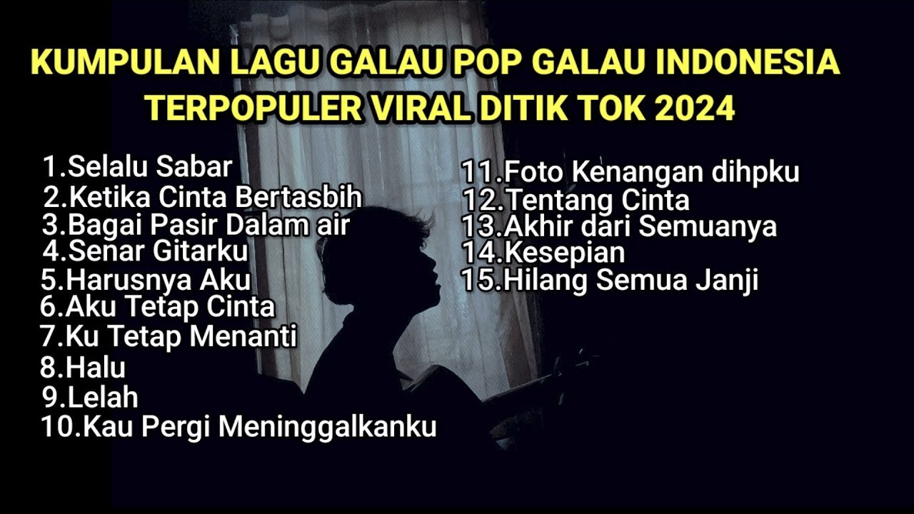 KUMPULAN LAGU POP GALAU INDONESIA TERPOPULER DAN TERBARU || playlist lagu galau bisa didownload 2024