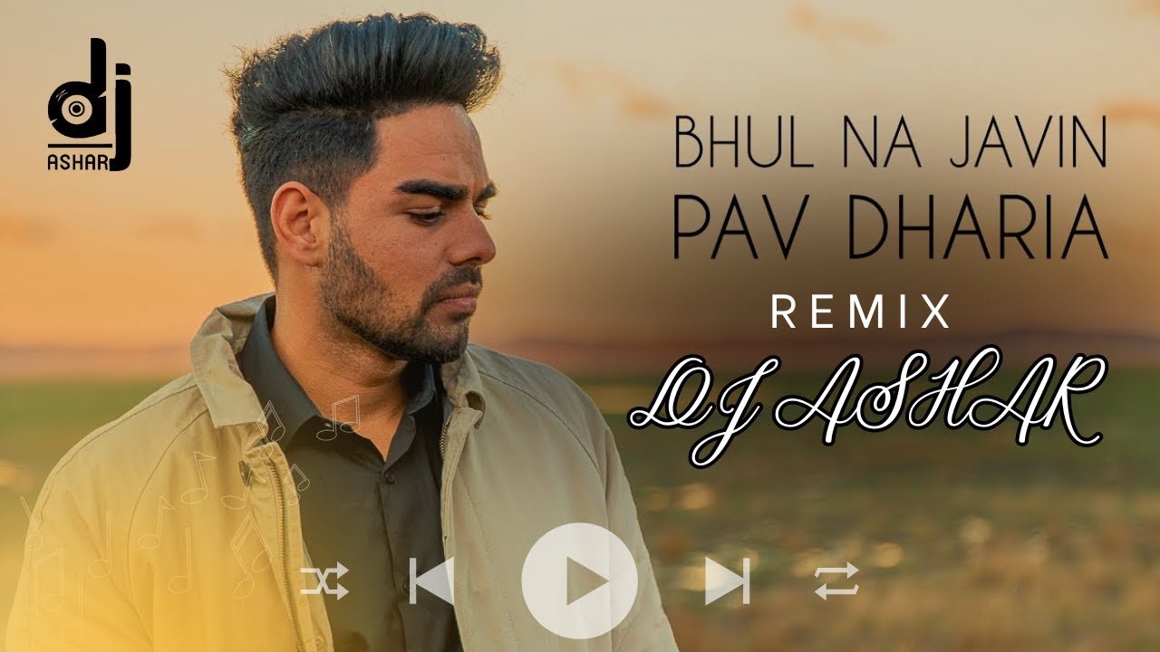 Bhul Na Javi (Dj Original Mix) Pav Dharia, Blue Rose ft Dj Ashar  Remix #dj #punjabiremix #hits