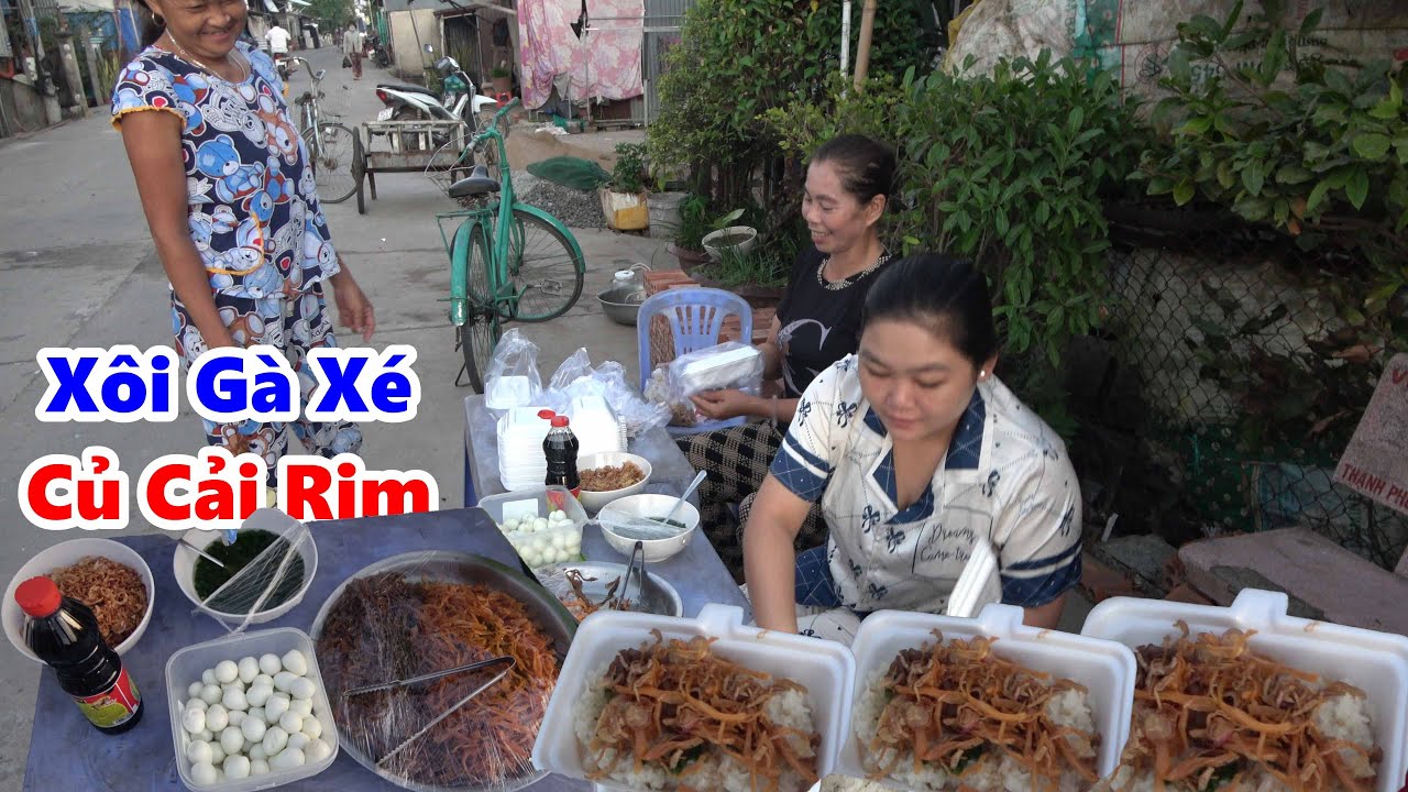 Hai Chị Em Bán Món | XÔI GÀ XÉ CỦ CẢI RIM TRỨNG CÚT MỠ HÀNH | Bà Con Ủng Hộ Mà Không Đủ Bán #NSĐQ