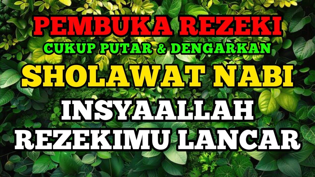 SHOLAWAT NABI PENARIK REZEKI PALING DAHSYAT, Sholawat Nabi Muhammad SAW, Sholawat Nariyah