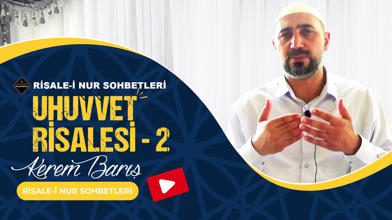 Uhuvvet Risalesi - 2 - Risale-i Nur Sohbetleri - 30.10.2023