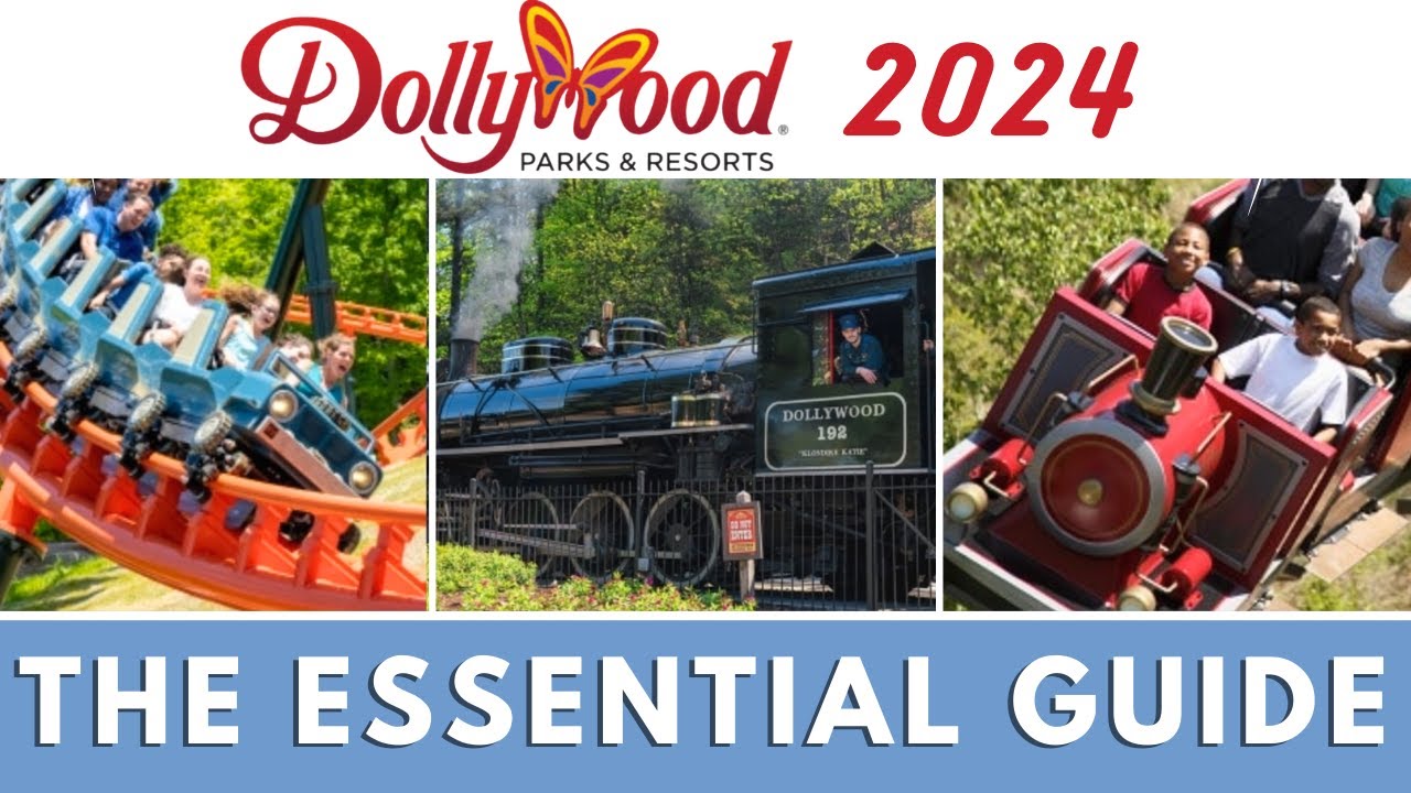 The ESSENTIAL guide to DOLLYWOOD 2024