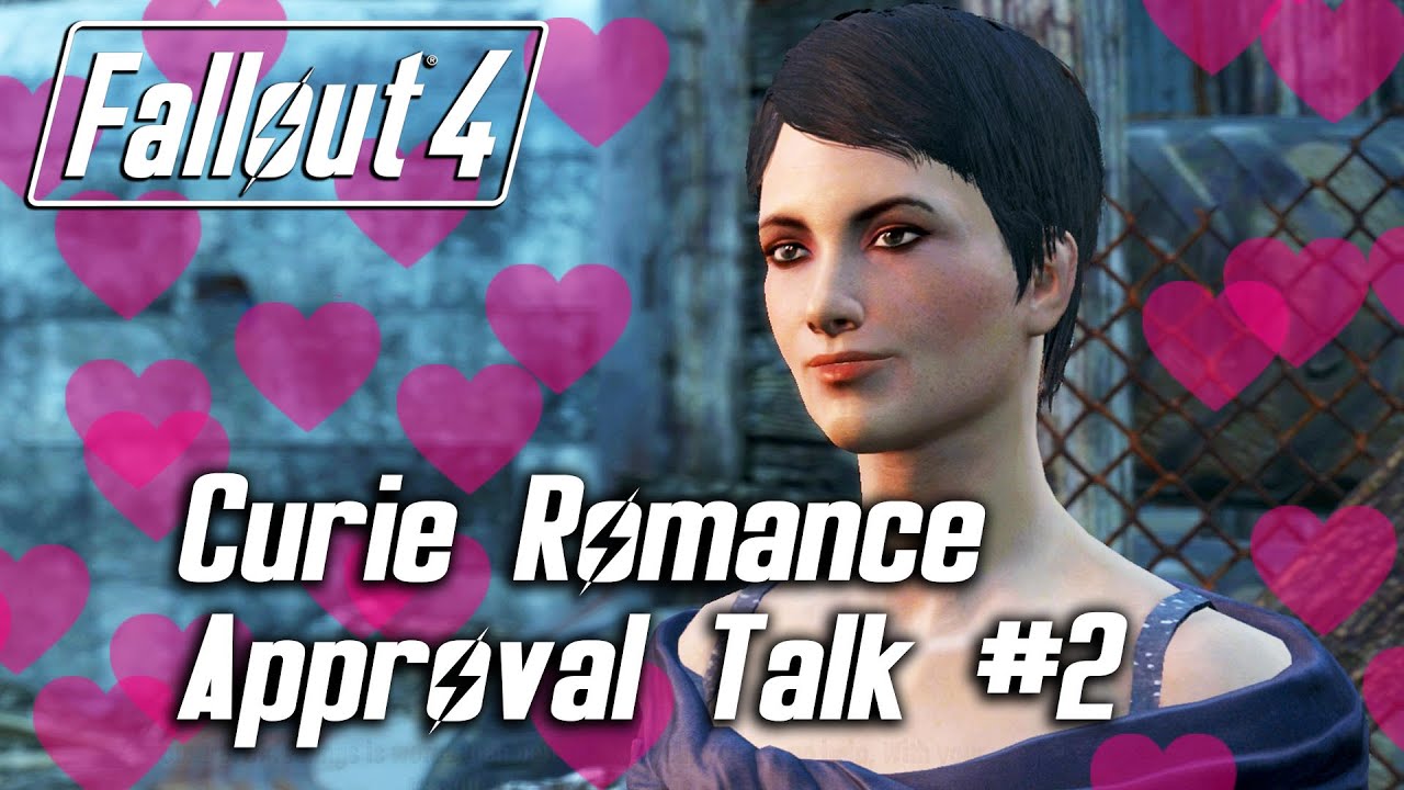 Fallout 4 - Curie Romance - Approval Talk #2