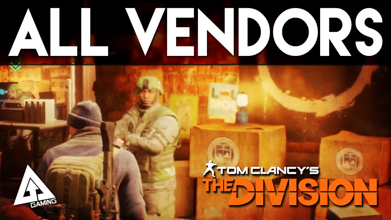 The Division Vendors - Base of Operations, Dark Zone and High End