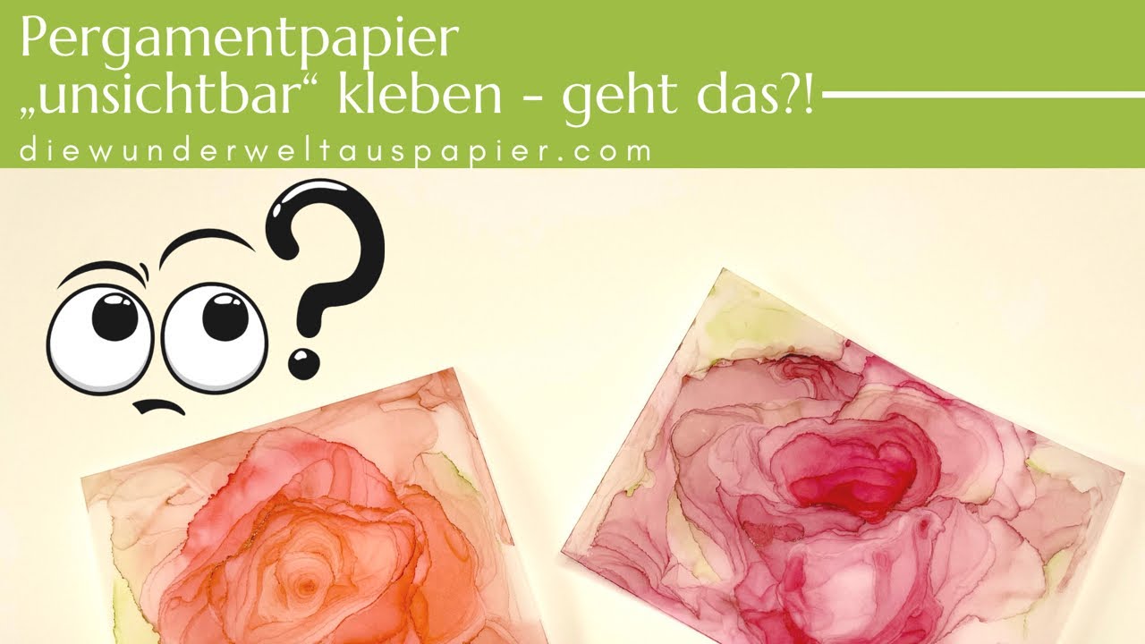 Pergamentpapier unsichtbar kleben | geht das?! | Tipps und Tricks | mit Stampin‘ Up! Produkten