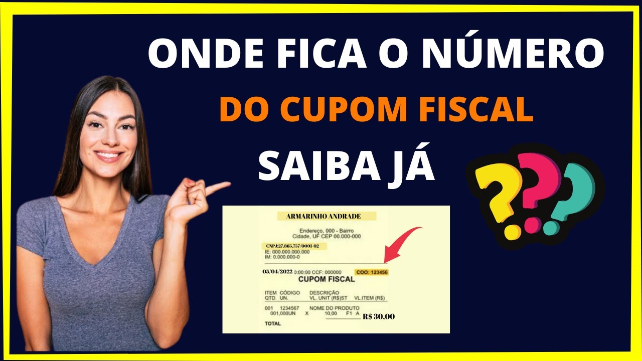 Onde fica o n&uacute;mero do cupom fiscal- Saiba j&aacute;!