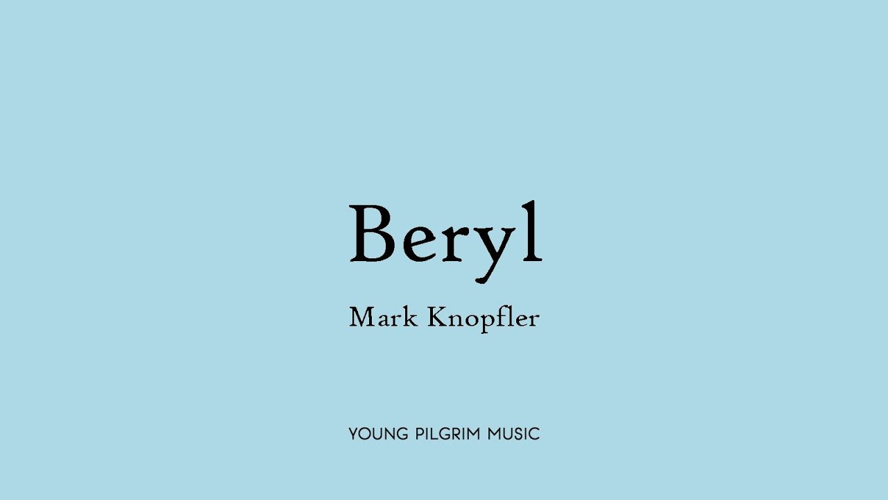 Mark Knopfler - Beryl (Lyrics) - Tracker (2015)