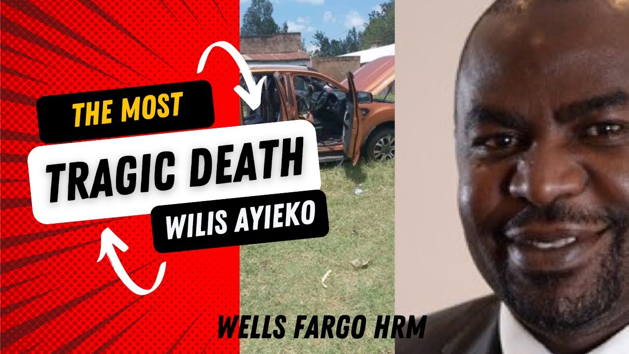 Mystery and Suspicion Around Death of WELLS FARGO HR Manager{Willis Ayieko} Sad.